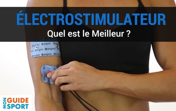 Quel est le Meilleur Électrostimulateur en 2018 ?
