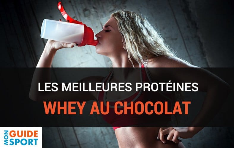 meilleures protéines whey au chocolat