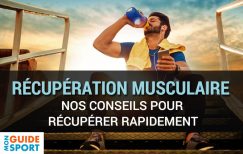 Récupération Musculaire: Nos Conseils pour Récupérer Rapidement !